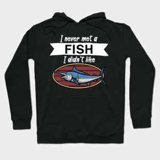 I never met a fish I didn’t like Hoodie